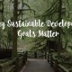 Sustainable development goals matter since it effects most people engaged with the land