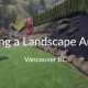 Choosing a landscape architect in vancouver bc